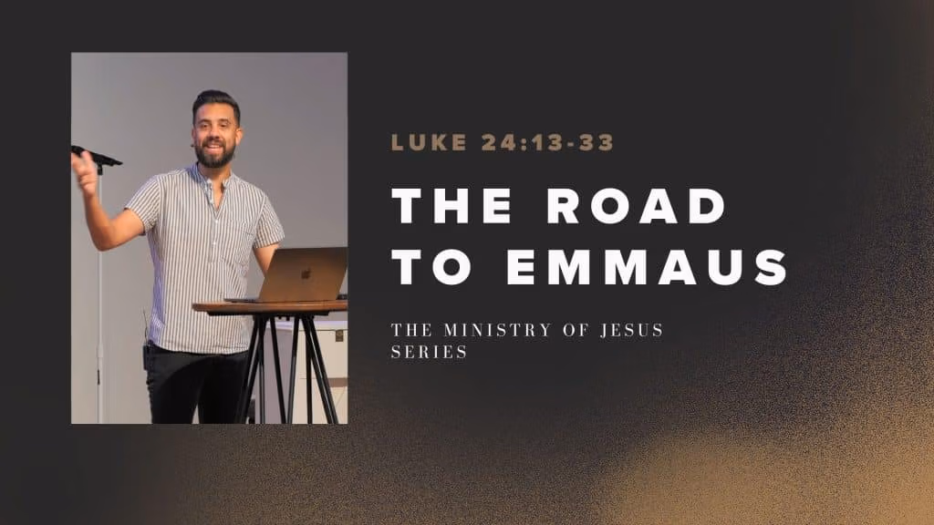 The Road to Emmaus | The Ministry of Jesus II | Week 94 | Tony Fernandez