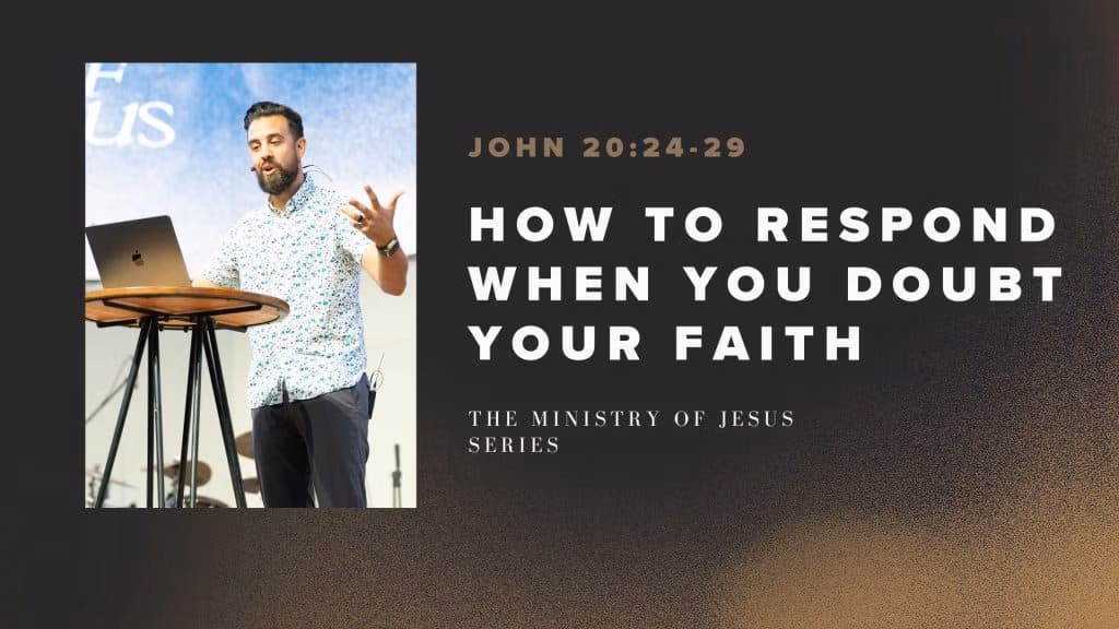 When you doubt your faith | The Ministry of Jesus II | Week 96 | Fernandez