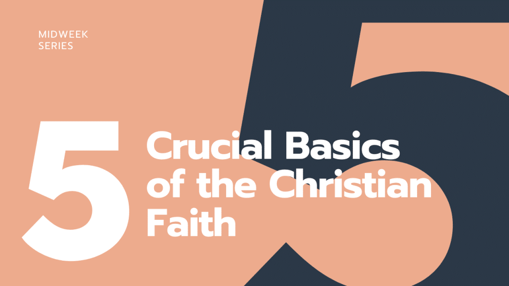 Midweek Series: The 5 C’s