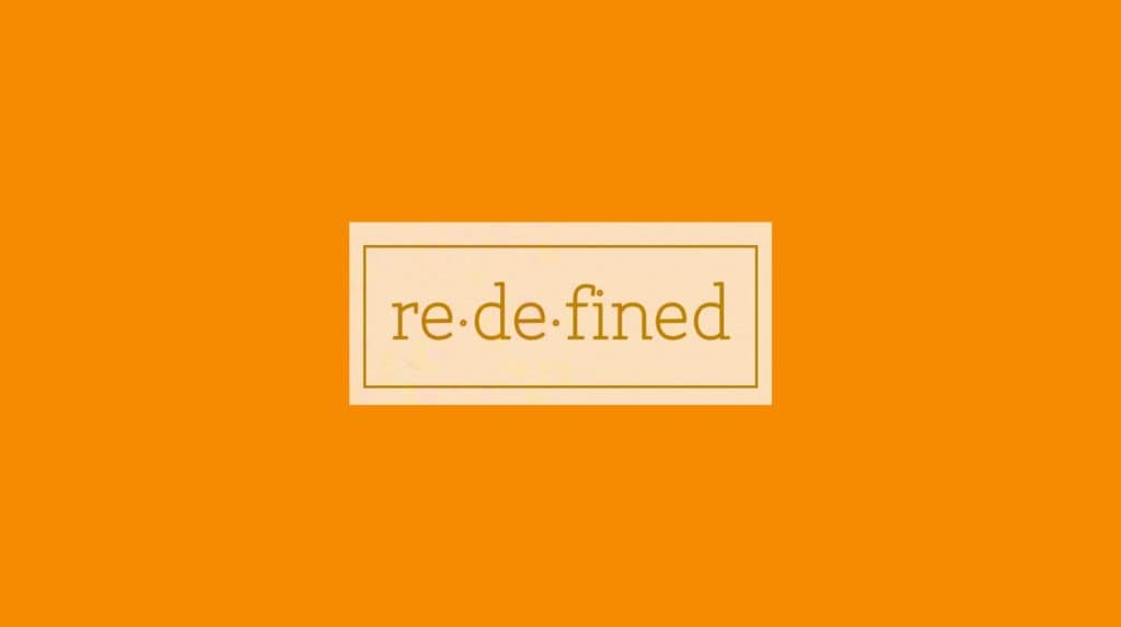 Redefined