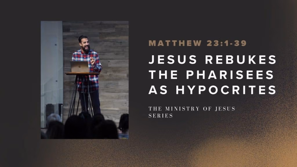 Jesus Rebukes the Pharisees as Hypocrites | The Ministry of Jesus II | Week 85 | Tony Fernandez