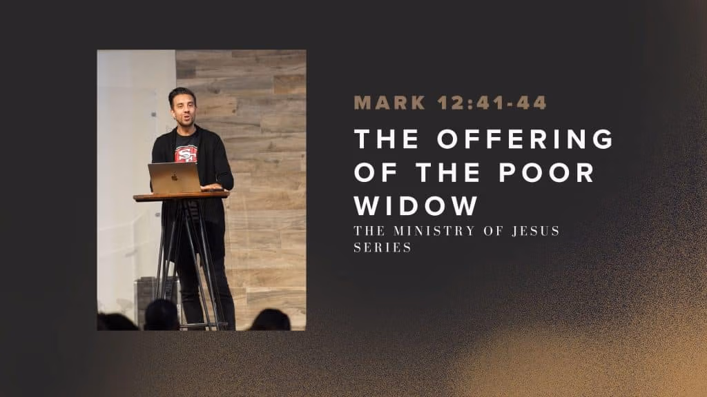 The Offering of the Poor Widow | The Ministry of Jesus II | Week 86 | Tony Fernandez