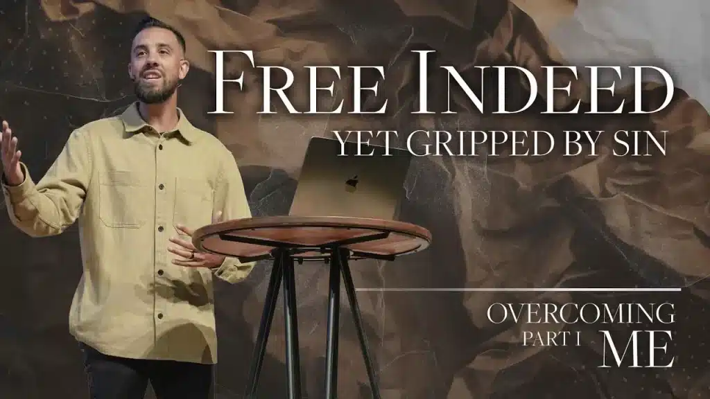 Free Indeed, Yet Gripped by Sin | Overcoming Me Wk 1 | Tony Fernandez