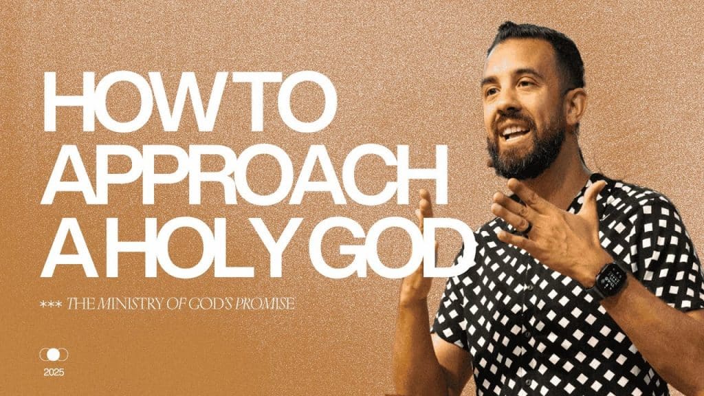 How to Approach a Holy God | Exodus 25: Mount Sinai