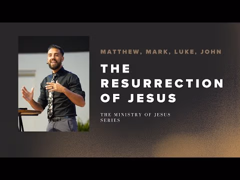 The Resurrection of Jesus | The Ministry of Jesus II | Week 93 | Tony Fernandez