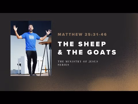 The Sheep and the Goats | The Ministry of Jesus II | Week 89 | Tony Fernandez