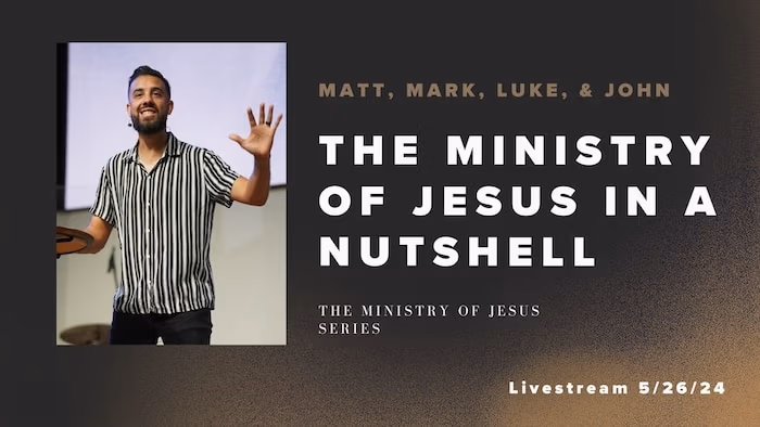The Ministry of Jesus in a Nutshell | Tony Fernandez