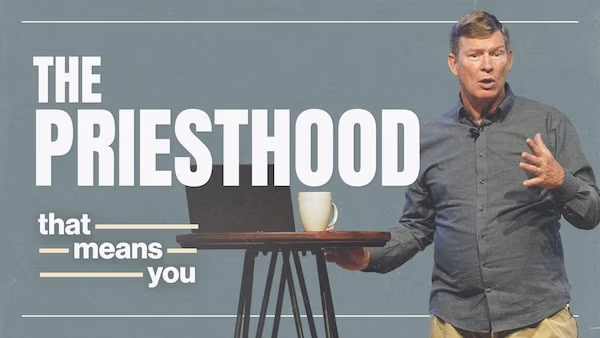 The Priesthood – That Means You | Joe Stearns